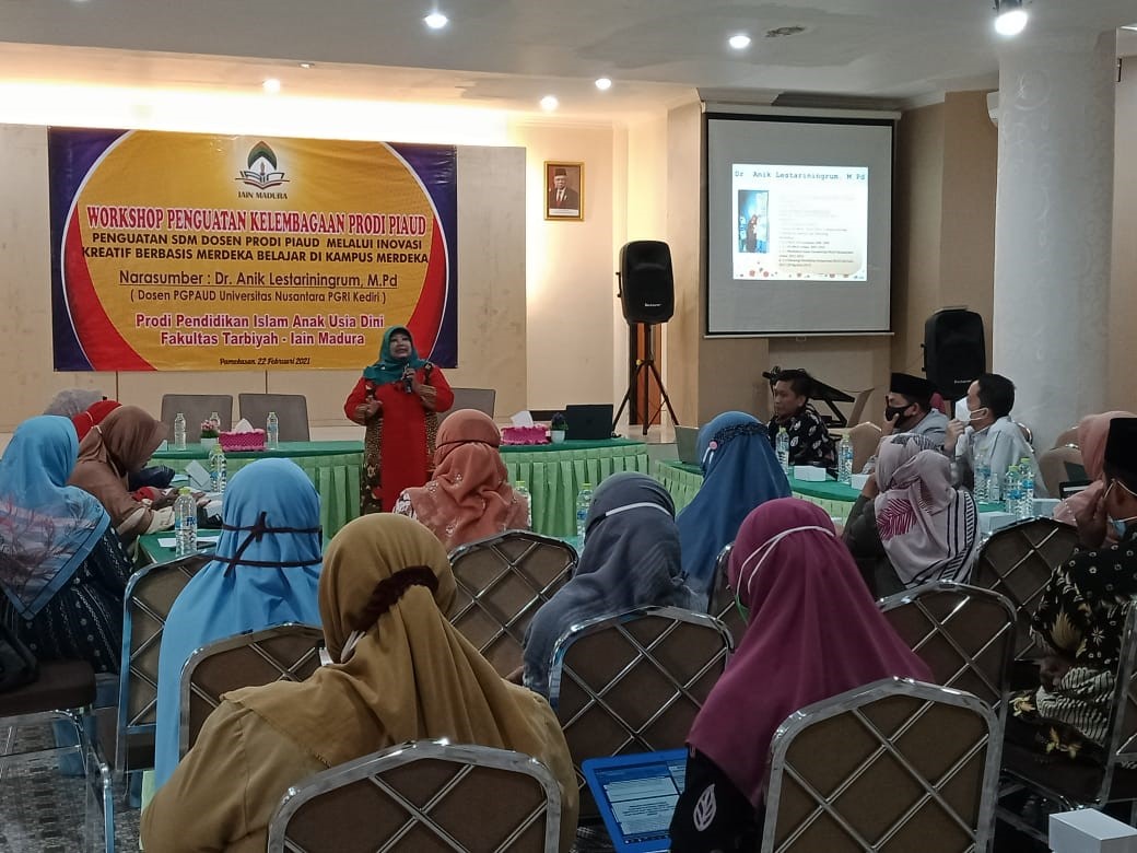 Persiapan Menghadapi Merdeka Belajar, Prodi PIAUD IAIN Madura Selenggarakan Workshop Bagi Dosen Melalui Inovasi Kreatif