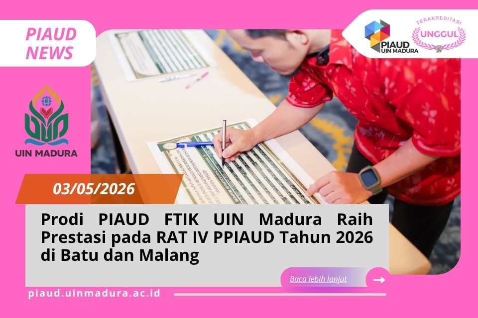 Prodi PIAUD UIN Madura Raih Prestasi pada RAT IV PPIAUD Tahun 2026 di Batu dan Malang