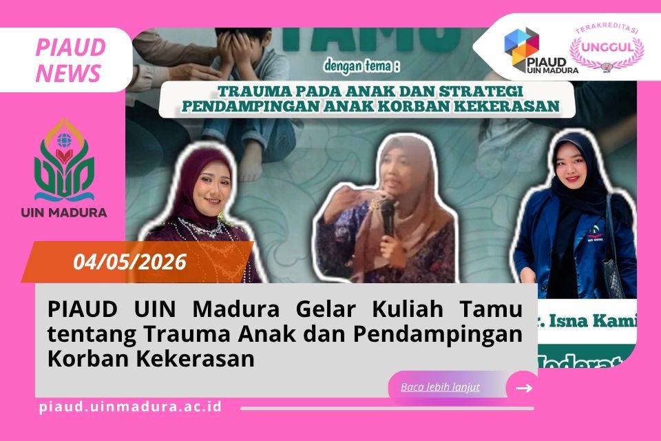 PIAUD UIN Madura Gelar Kuliah Tamu tentang Trauma Anak dan Pendampingan Korban Kekerasan